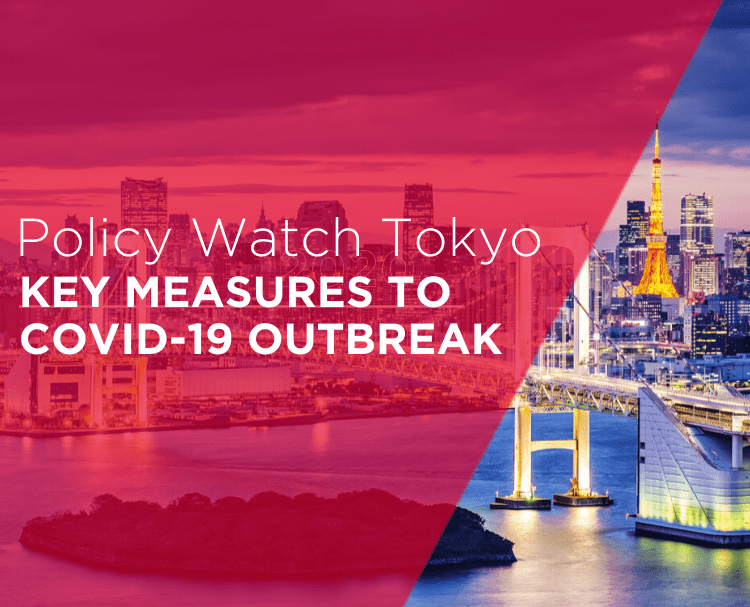 Policy Watch Tokyo- Key Measures to Covid-19 Outbreak